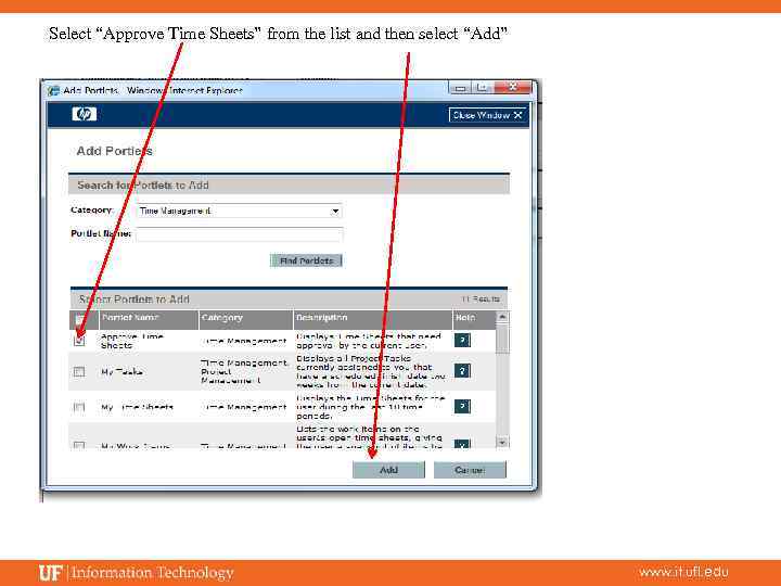 Select “Approve Time Sheets” from the list and then select “Add” www. it. ufl.