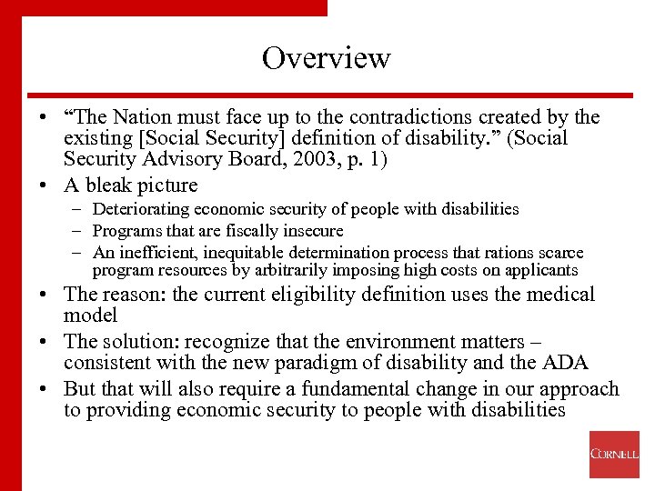 Overview • “The Nation must face up to the contradictions created by the existing