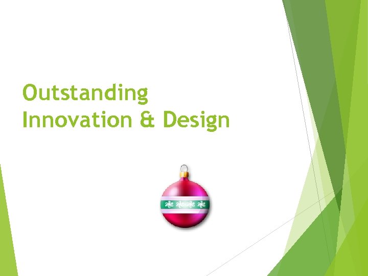 Outstanding Innovation & Design 