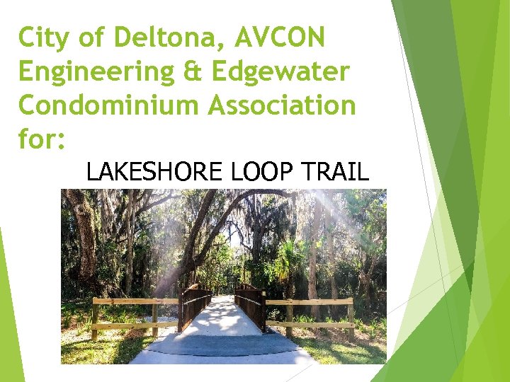 City of Deltona, AVCON Engineering & Edgewater Condominium Association for: LAKESHORE LOOP TRAIL 