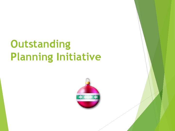 Outstanding Planning Initiative 