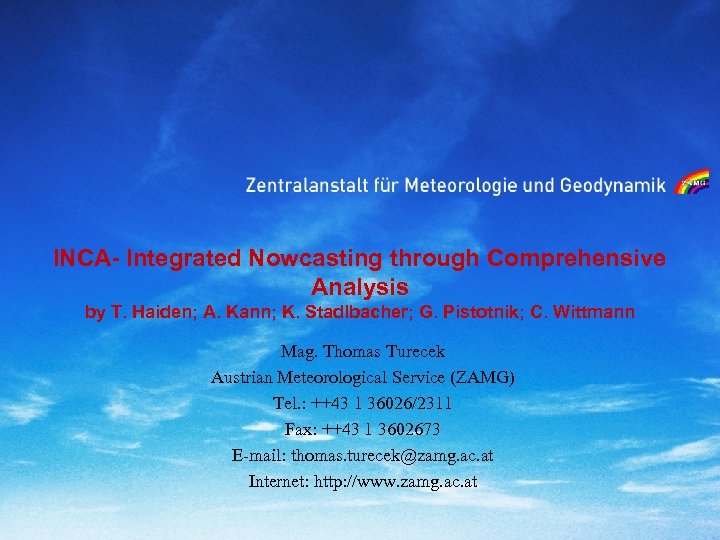 INCA- Integrated Nowcasting through Comprehensive Analysis by T. Haiden; A. Kann; K. Stadlbacher; G.