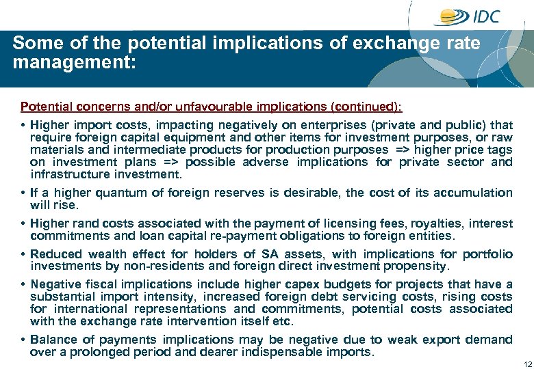 Some of the potential implications of exchange rate management: Potential concerns and/or unfavourable implications