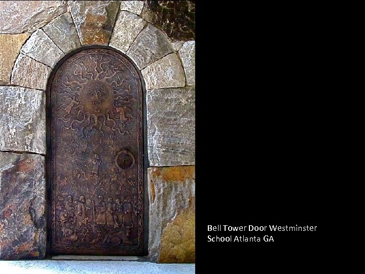 Bell Tower Door Westminster School Atlanta GA 