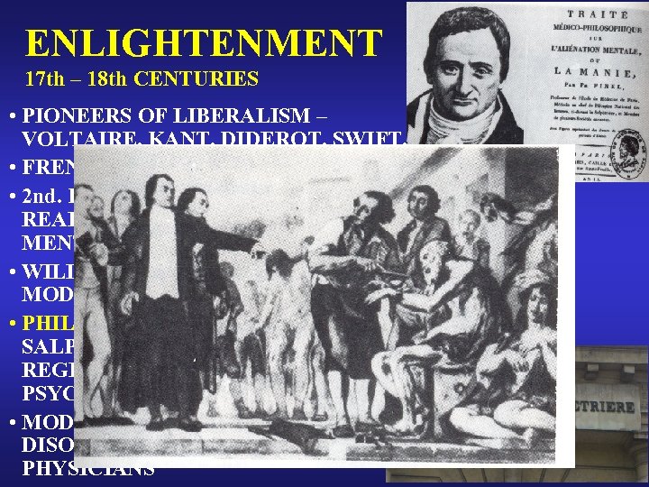 ENLIGHTENMENT 17 th – 18 th CENTURIES • PIONEERS OF LIBERALISM – VOLTAIRE, KANT,