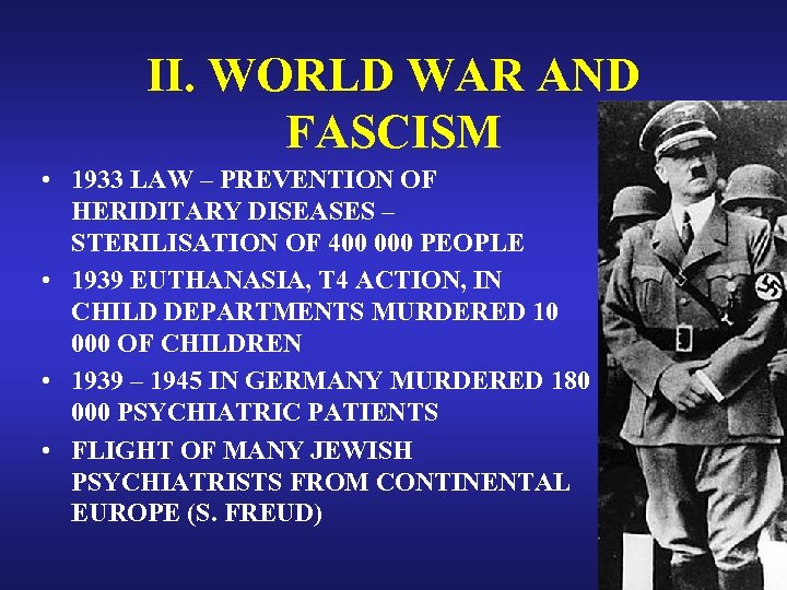 II. WORLD WAR AND FASCISM • 1933 LAW – PREVENTION OF HERIDITARY DISEASES –