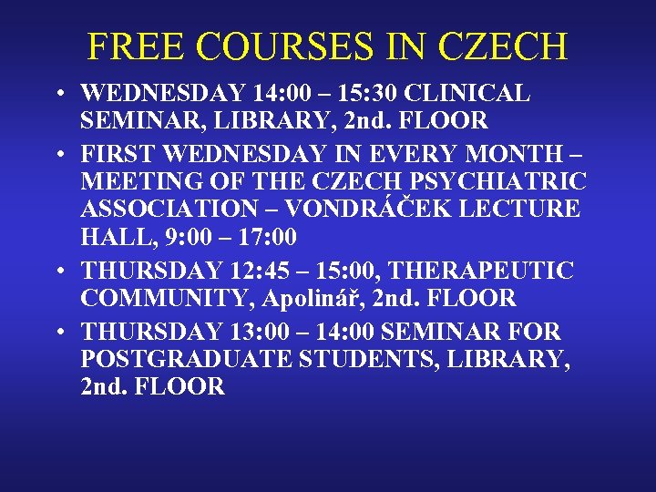 FREE COURSES IN CZECH • WEDNESDAY 14: 00 – 15: 30 CLINICAL SEMINAR, LIBRARY,