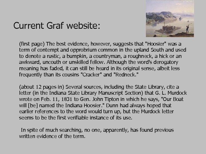  Current Graf website: (first page) The best evidence, however, suggests that "Hoosier" was