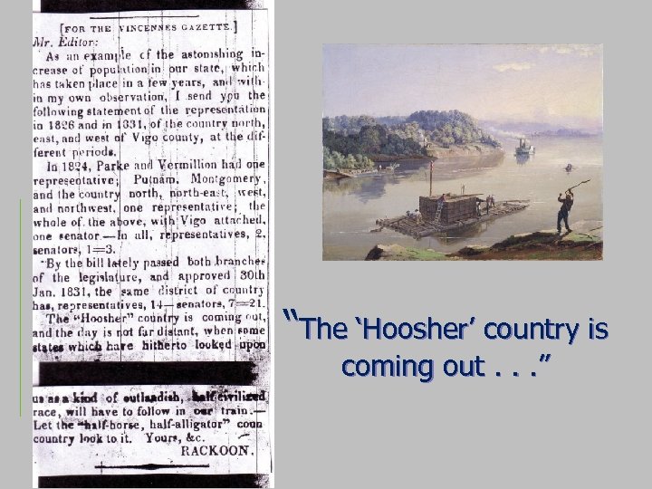 “The ‘Hoosher’ country is coming out. . . ” 