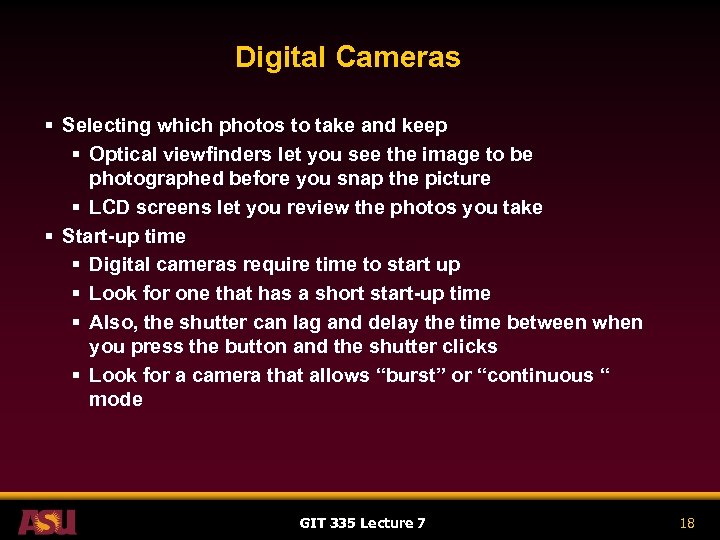 Digital Cameras § Selecting which photos to take and keep § Optical viewfinders let