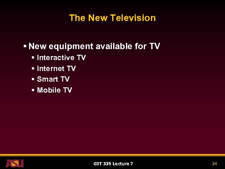 The New Television § New equipment available for TV § Interactive TV § Internet