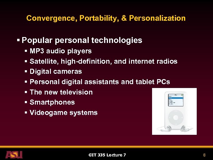Convergence, Portability, & Personalization § Popular personal technologies § MP 3 audio players §