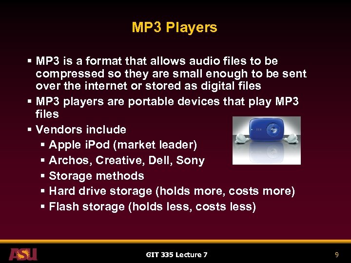 MP 3 Players § MP 3 is a format that allows audio files to