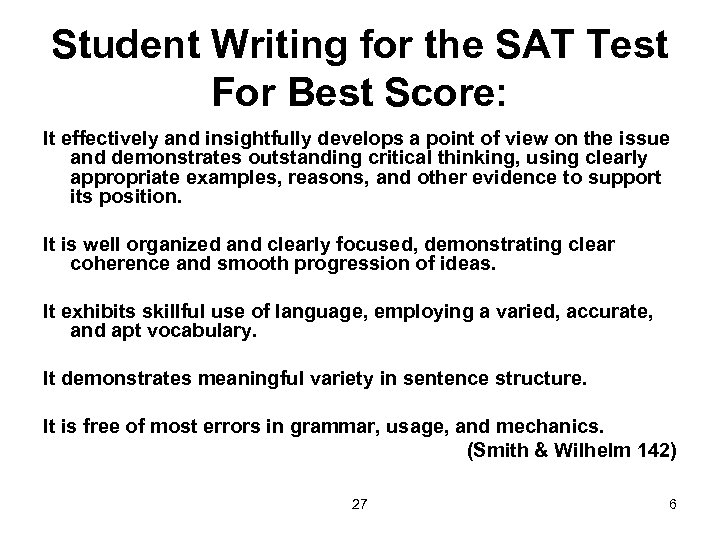 Student Writing for the SAT Test For Best Score: It effectively and insightfully develops