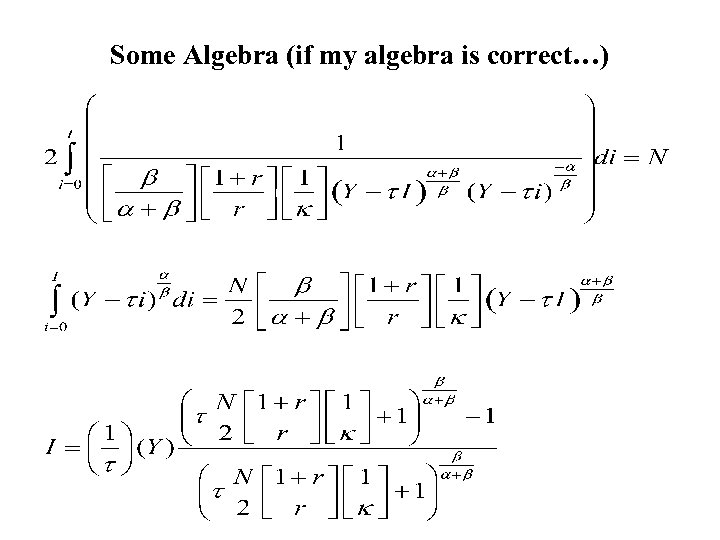 Some Algebra (if my algebra is correct…) 