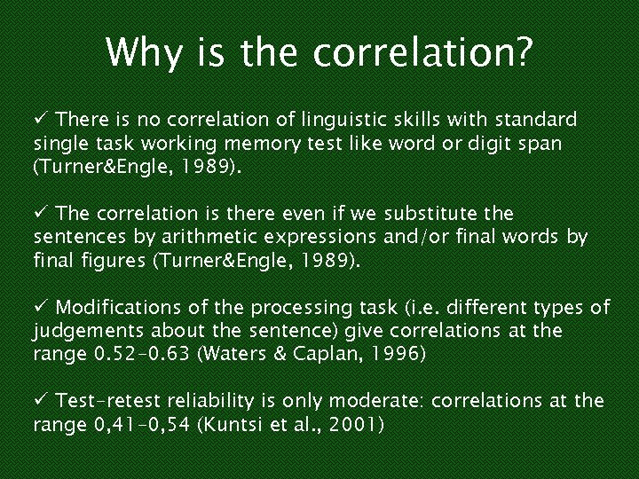 Why is the correlation? ü There is no correlation of linguistic skills with standard