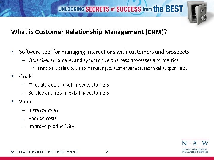 What is Customer Relationship Management (CRM)? § Software tool for managing interactions with customers