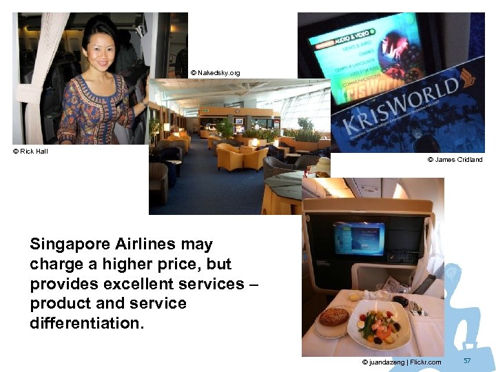 © Nakedsky. org © Rick Hall © James Cridland Singapore Airlines may charge a