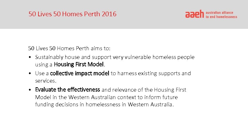 50 Lives 50 Homes Perth 2016 50 Lives 50 Homes Perth aims to: •