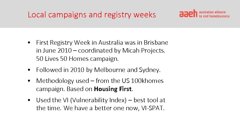 Local campaigns and registry weeks • First Registry Week in Australia was in Brisbane