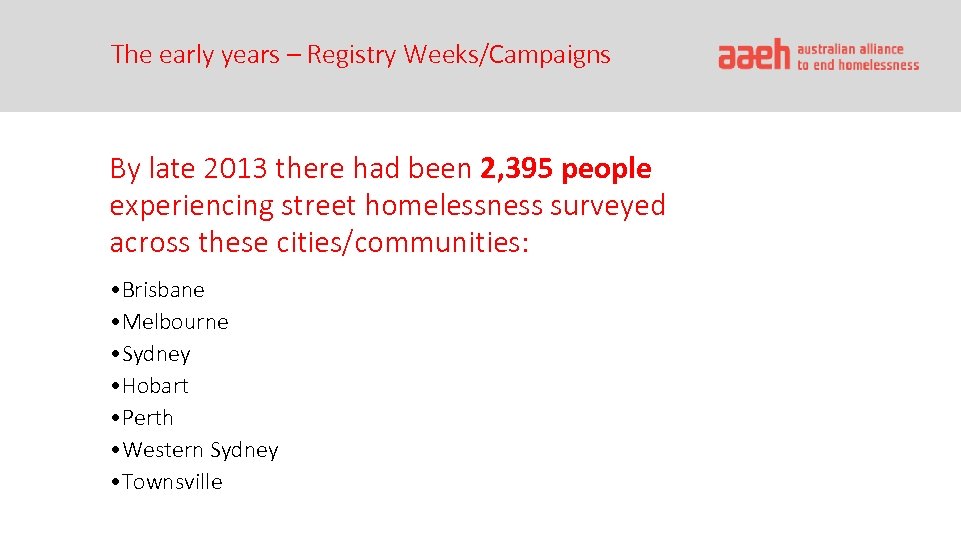 The early years – Registry Weeks/Campaigns By late 2013 there had been 2, 395