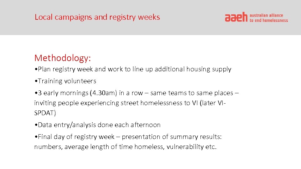 Local campaigns and registry weeks Methodology: • Plan registry week and work to line