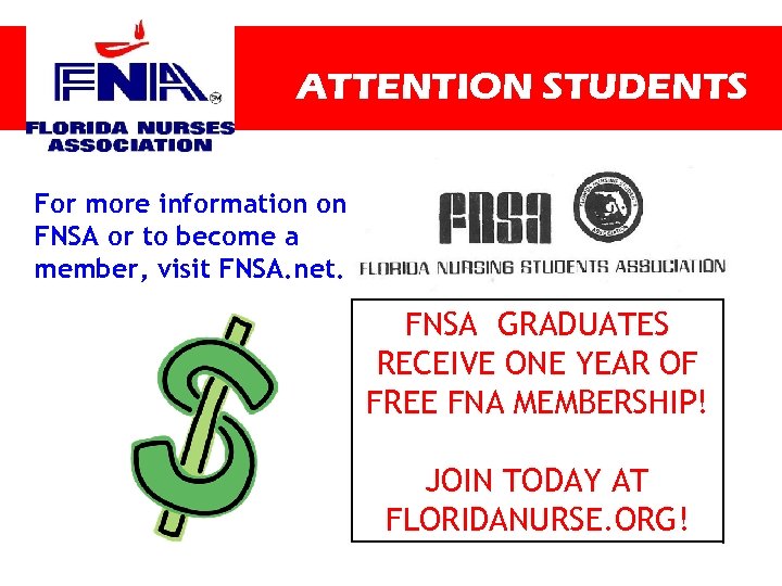 ATTENTION STUDENTS For more information on FNSA or to become a member, visit FNSA.