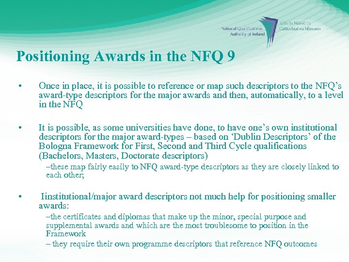 Positioning Awards in the NFQ 9 • Once in place, it is possible to