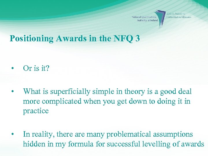 Positioning Awards in the NFQ 3 • Or is it? • What is superficially