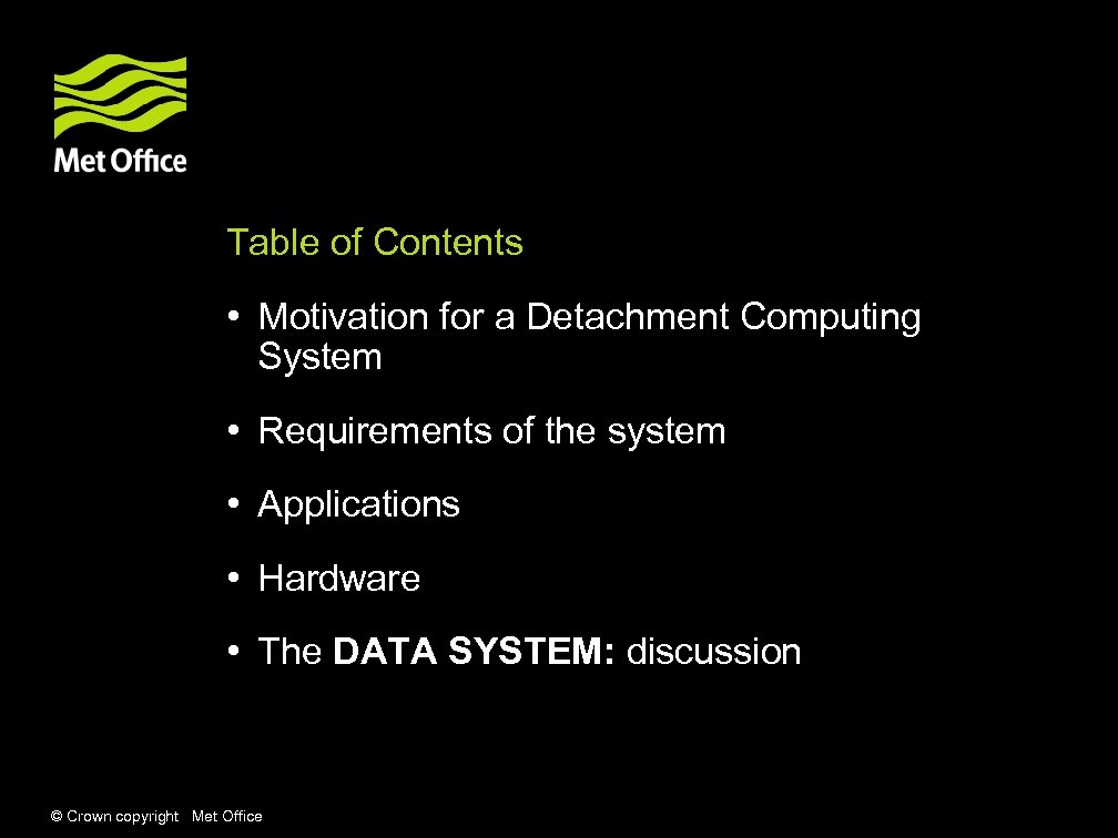 Table of Contents • Motivation for a Detachment Computing System • Requirements of the
