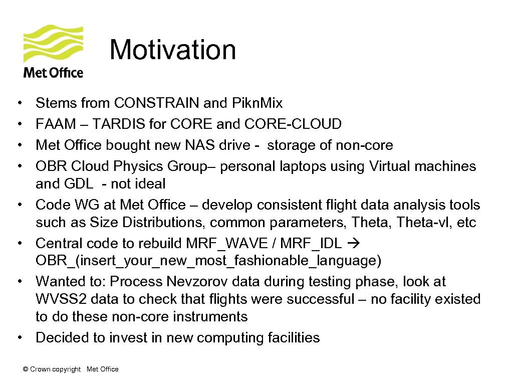 Motivation • • Stems from CONSTRAIN and Pikn. Mix FAAM – TARDIS for CORE