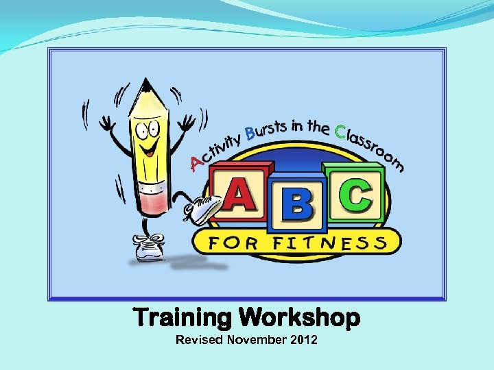 Training Workshop Revised November 2012 1 