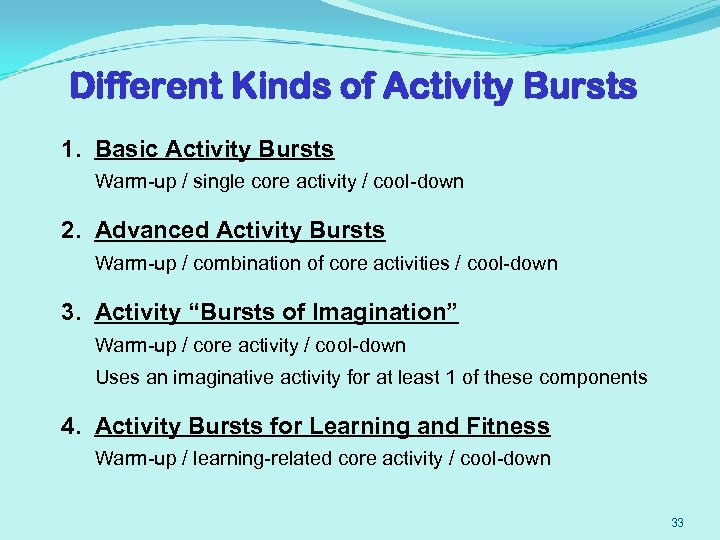 Different Kinds of Activity Bursts 1. Basic Activity Bursts Warm-up / single core activity