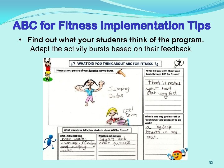 ABC for Fitness Implementation Tips • Find out what your students think of the