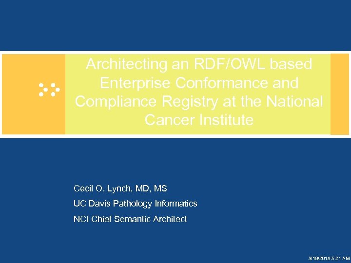 Architecting an RDF/OWL based Enterprise Conformance and Compliance Registry at the National Cancer Institute