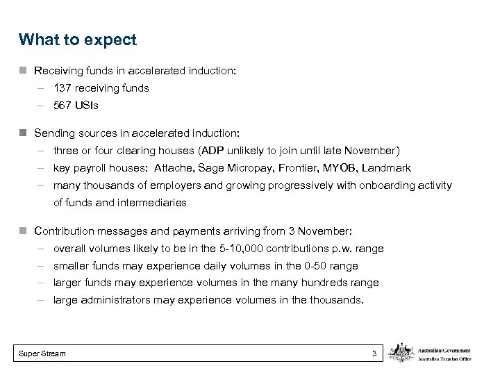 What to expect n Receiving funds in accelerated induction: – 137 receiving funds –