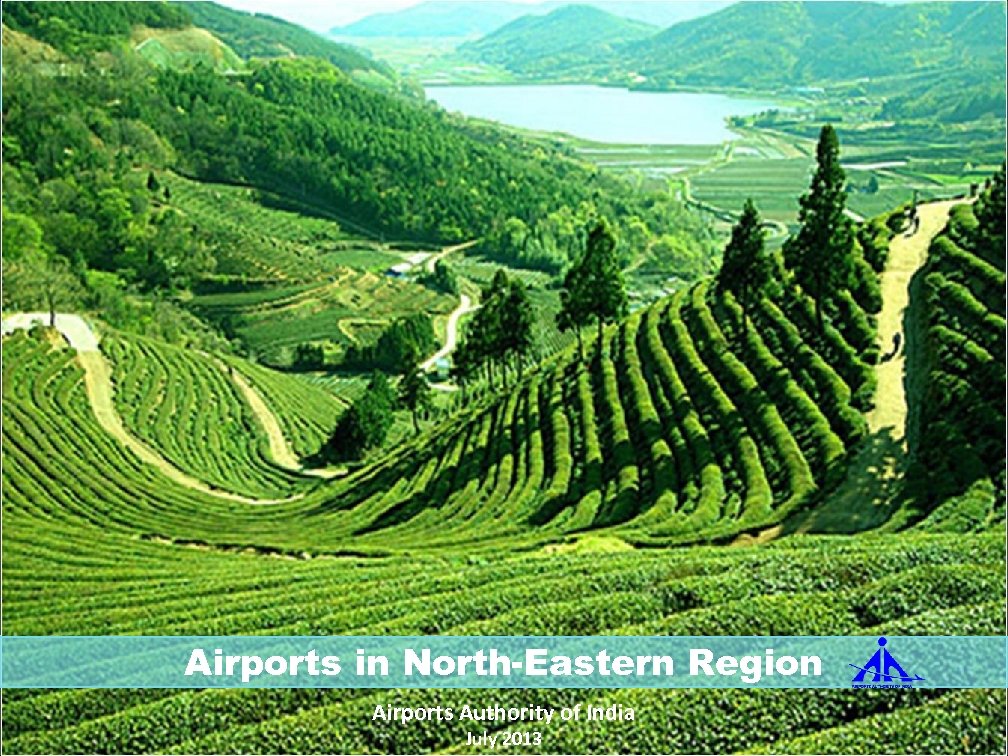Airports in North-Eastern Region Airports Authority of India July 2013 