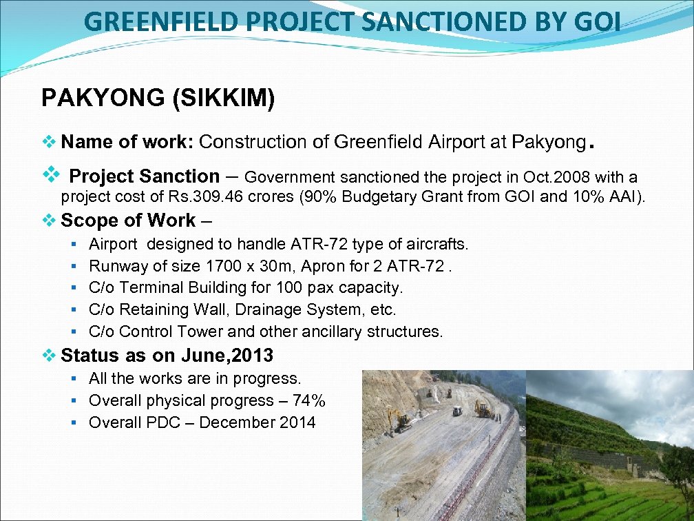GREENFIELD PROJECT SANCTIONED BY GOI PAKYONG (SIKKIM) v Name of work: Construction of Greenfield