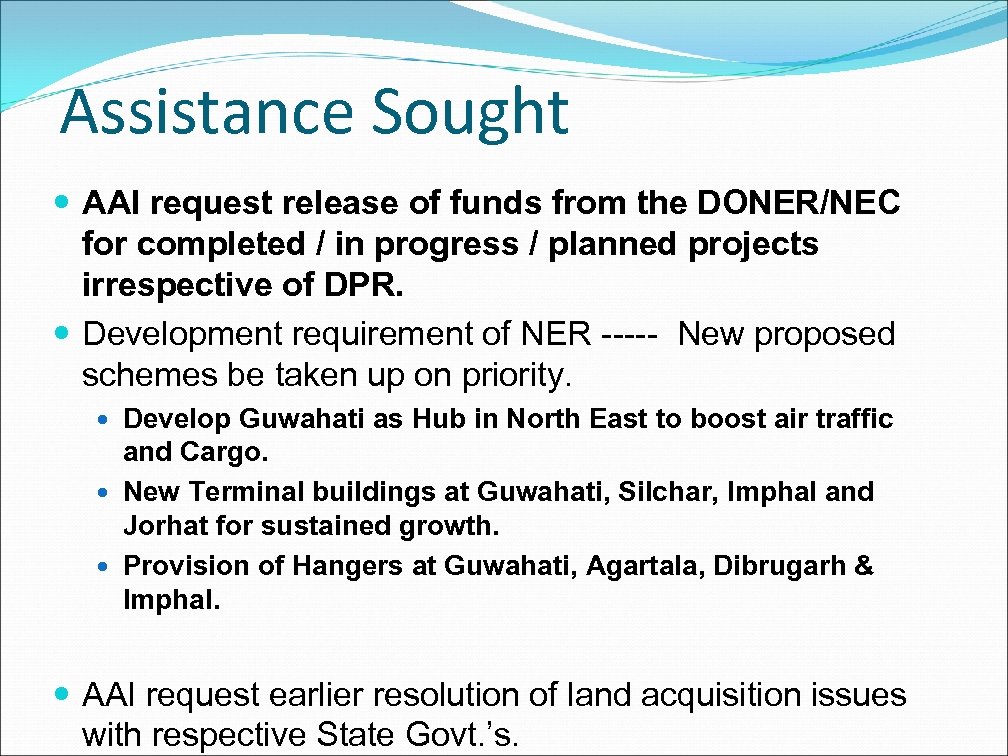 Assistance Sought AAI request release of funds from the DONER/NEC for completed / in
