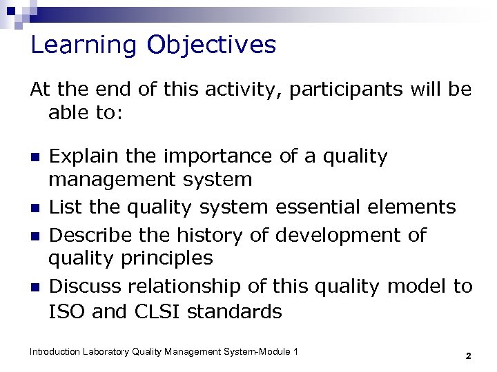 Learning Objectives At the end of this activity, participants will be able to: n