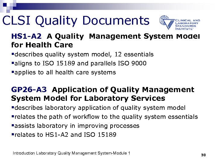 CLSI Quality Documents HS 1 -A 2 A Quality Management System Model for Health