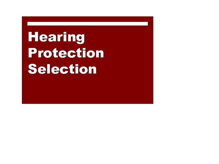 Hearing Protection Selection 