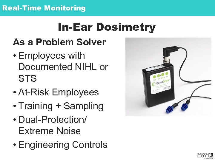 Real-Time Monitoring In-Ear Dosimetry As a Problem Solver • Employees with Documented NIHL or