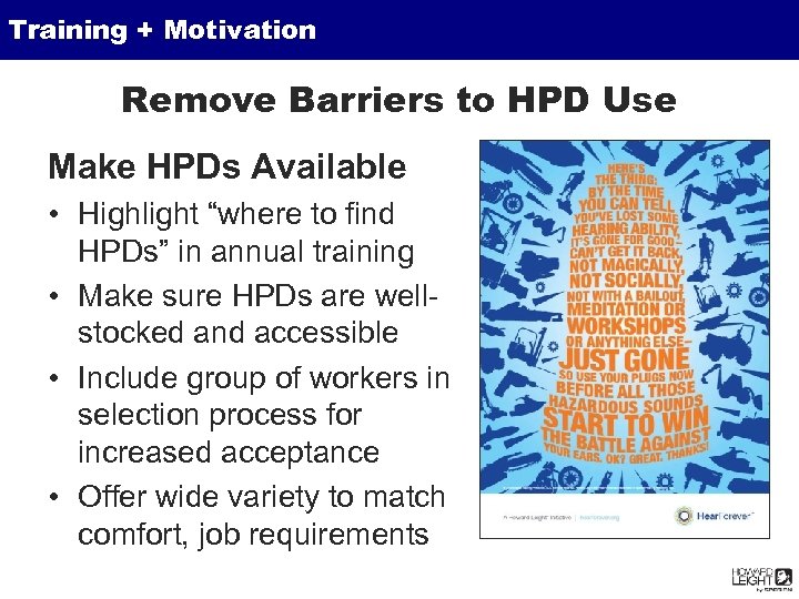 Training + Motivation Remove Barriers to HPD Use Make HPDs Available • Highlight “where
