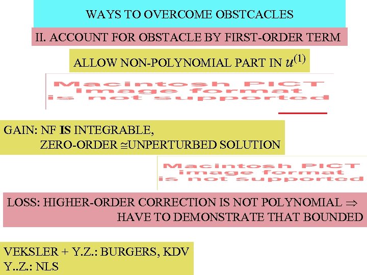 WAYS TO OVERCOME OBSTCACLES II. ACCOUNT FOR OBSTACLE BY FIRST-ORDER TERM ALLOW NON-POLYNOMIAL PART