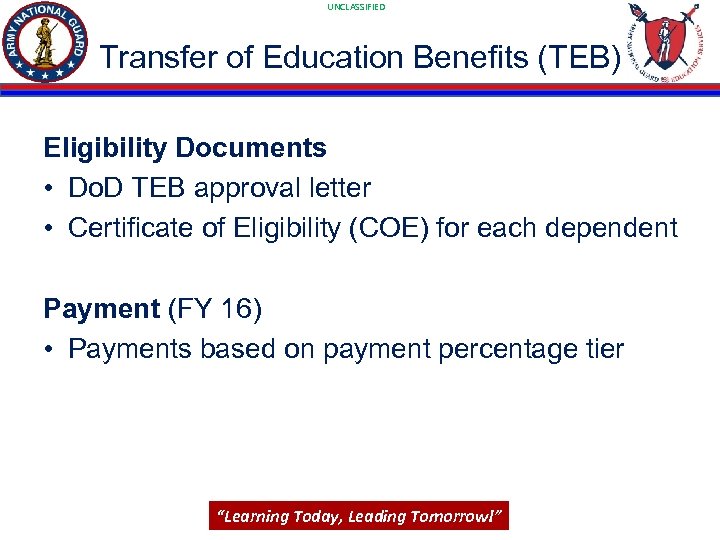 UNCLASSIFIED Transfer of Education Benefits (TEB) Eligibility Documents • Do. D TEB approval letter