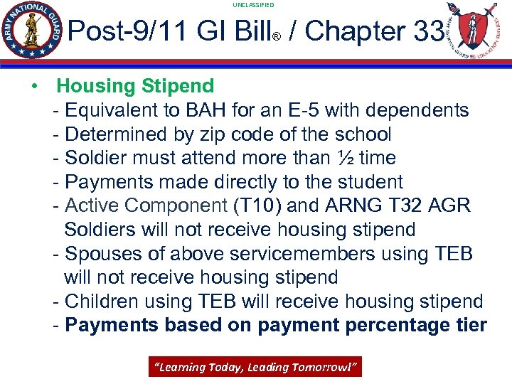 UNCLASSIFIED Post-9/11 GI Bill / Chapter 33 ® • Housing Stipend - Equivalent to
