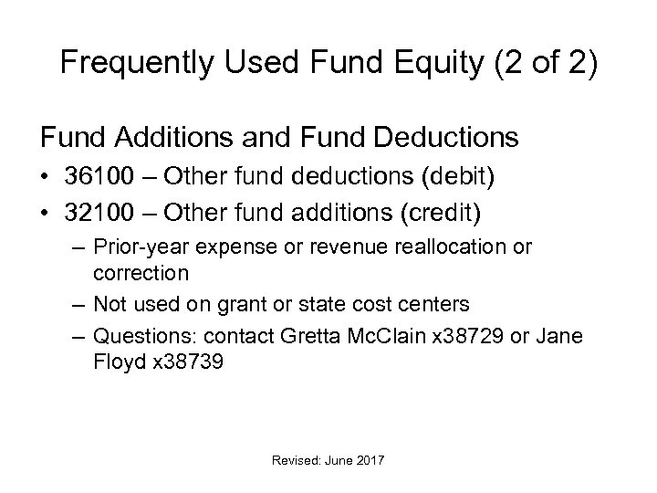 Frequently Used Fund Equity (2 of 2) Fund Additions and Fund Deductions • 36100