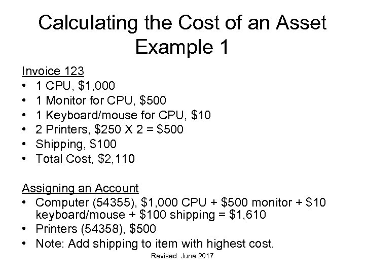 Calculating the Cost of an Asset Example 1 Invoice 123 • 1 CPU, $1,