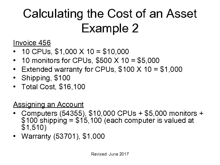 Calculating the Cost of an Asset Example 2 Invoice 456 • 10 CPUs, $1,